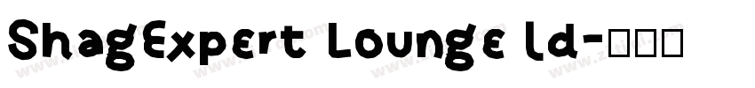 ShagExpert Lounge ld字体转换